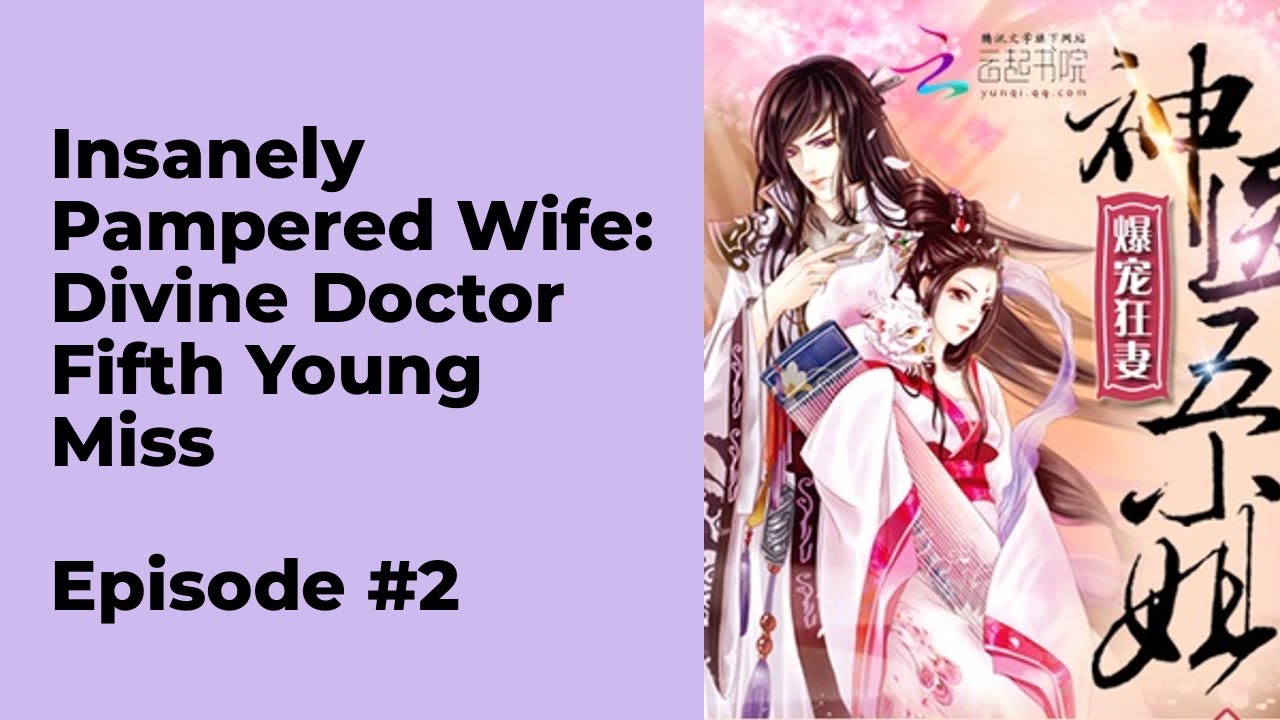 insanely pampered wife divine doctor fifth young miss manhua