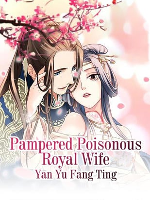 pampered poisonous royal wife