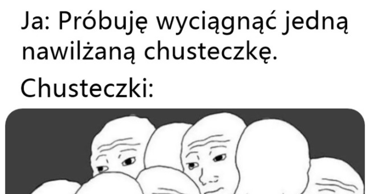 gdy nie jestes rodzicem myslisz ze nawilżane chusteczki mem