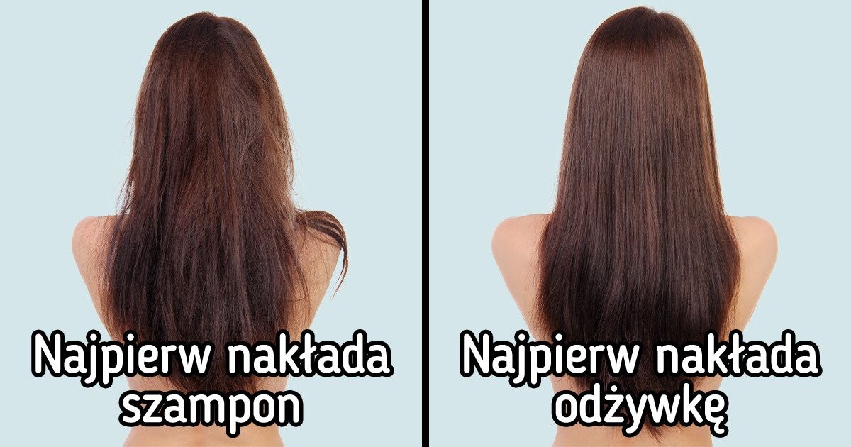 mycie włosów najpierw odżywka potem szampon