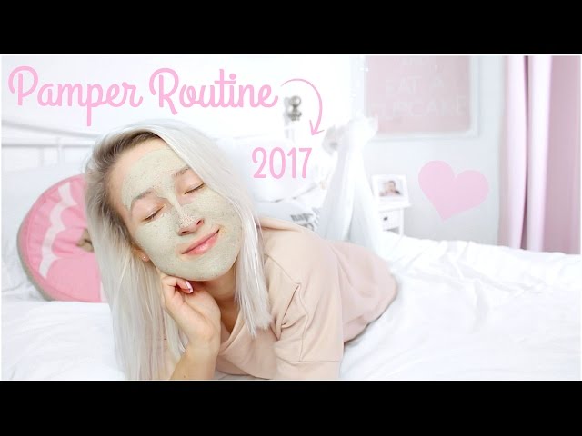 pamper routine 2017