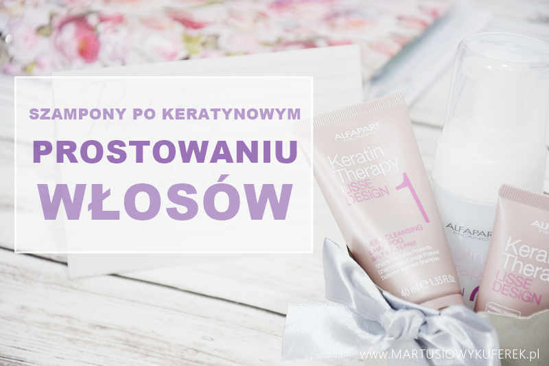 szampon po keratynowym prostowaniu blog